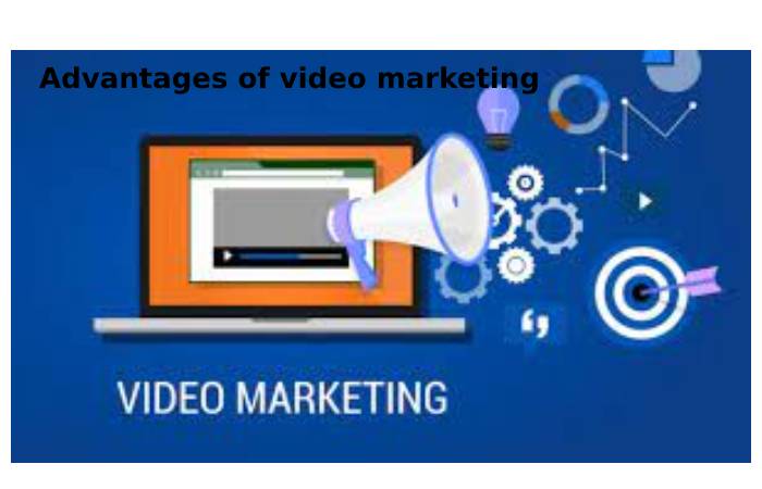 Advantages of video marketing