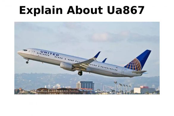 Explain About Ua867