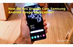 How Do You Disable Com Samsung Android Spage Application_