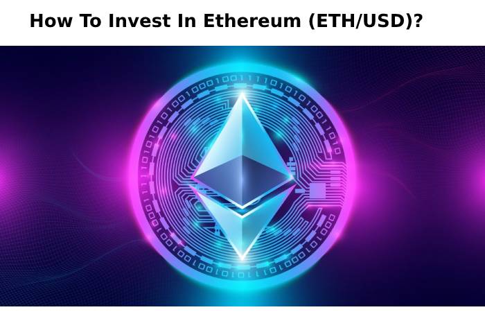 How to invest in Ethereum (ETH_USD)_ (1)