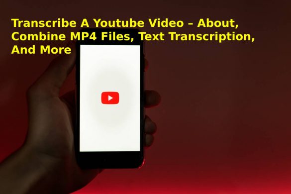 Transcribe A Youtube Video