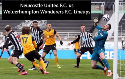 Newcastle United F.C. vs Wolverhampton Wanderers F.C. Lineups