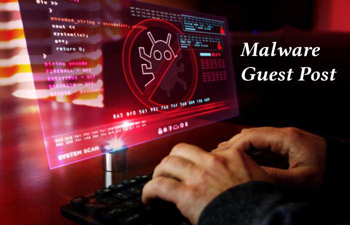 Malware Guest Post – Malware Write for us and Submit Post